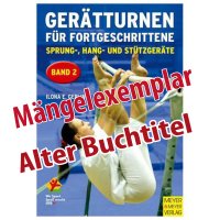 Gerätturnen für Fortgeschrittene - Sprung-, Hang und Stützgeräte (Band 2) - Mängelexemplar